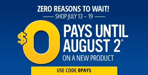 Zero Reasons To Wait! | $0 Pays Until Aug. 2^ On A New Product