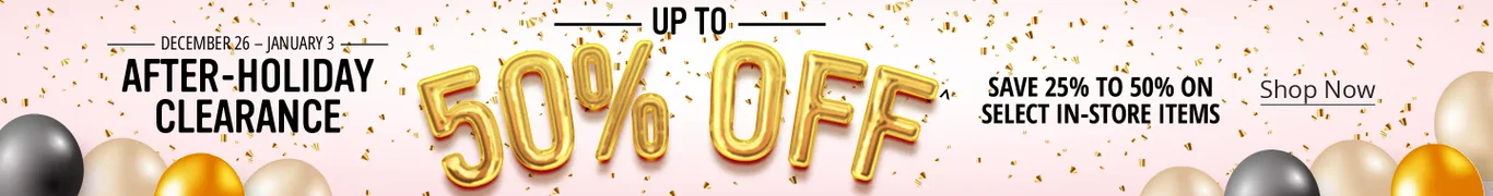 End of Year Clearance | Up to 50% off select in-store clereance items.^